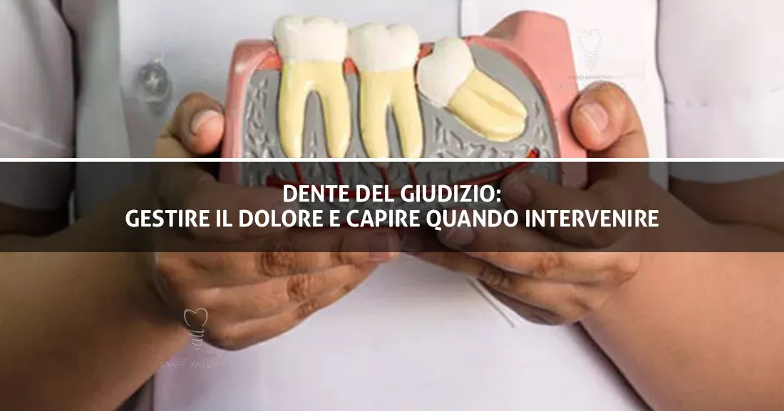 Dente del giudizio gestire il dolore e capire quando intervenire - Copertina Blog