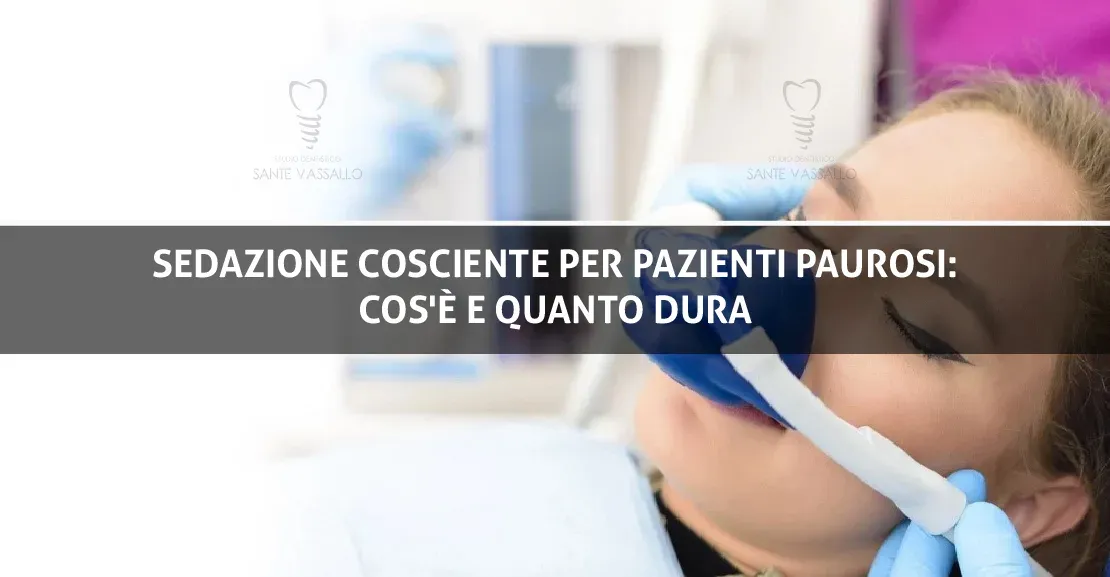 Sedazione cosciente per pazienti paurosi: cos'è e quanto dura