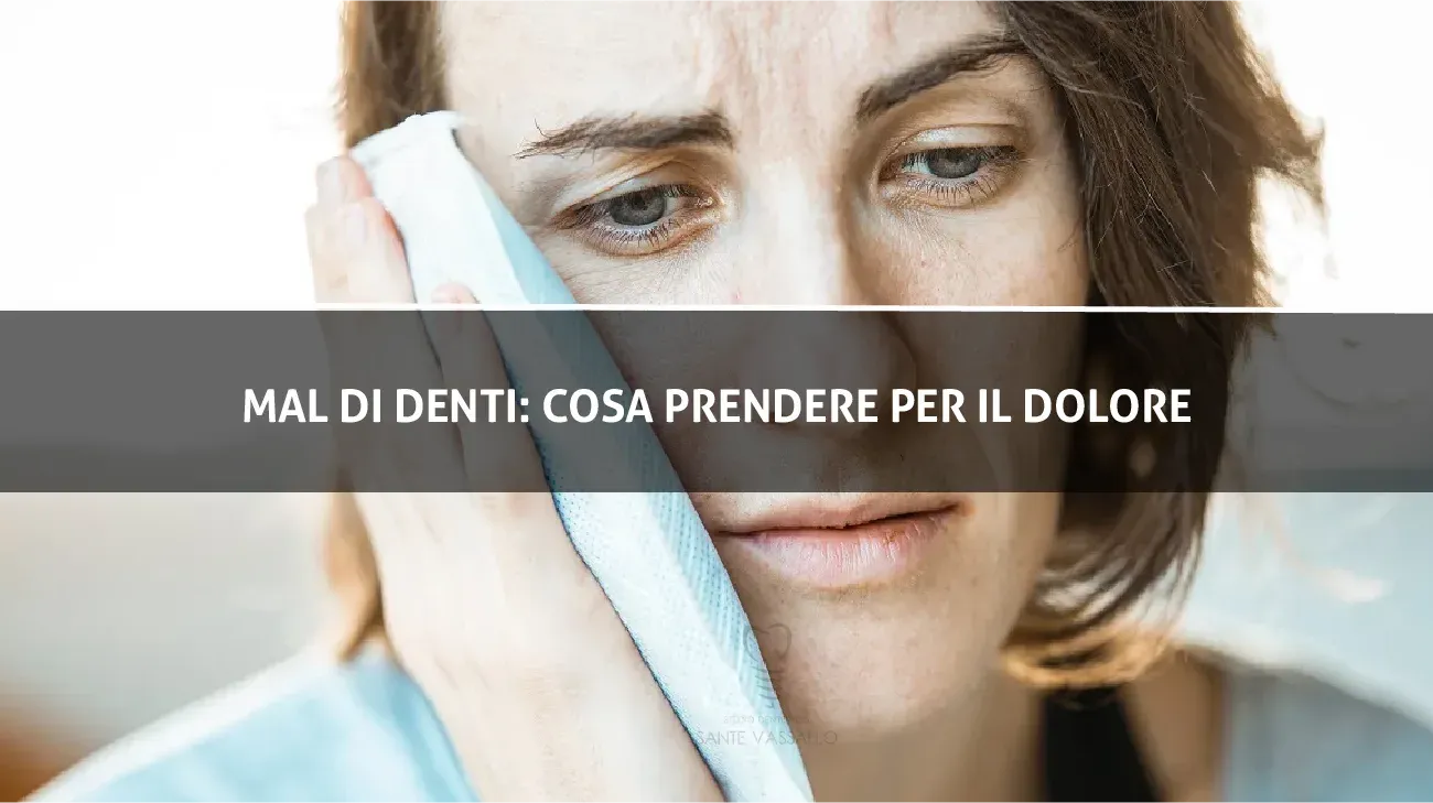 Mal di denti: cosa prendere per il dolore