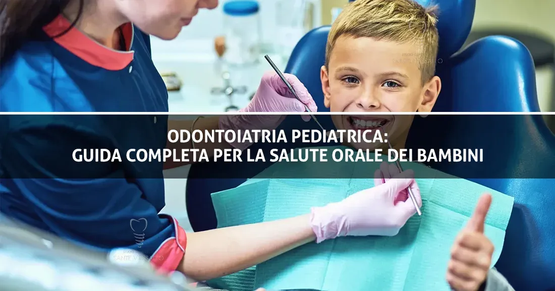 Odontoiatria pediatrica: guida completa per la salute orale dei bambini