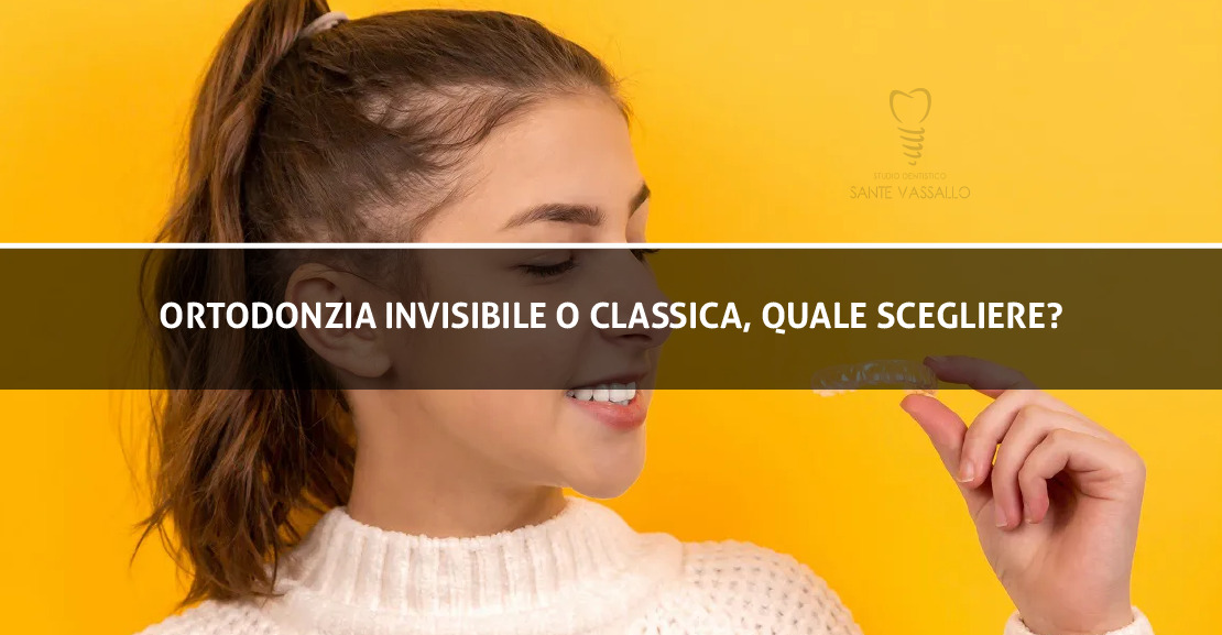 Ortodonzia invisibile o classica, quale scegliere?