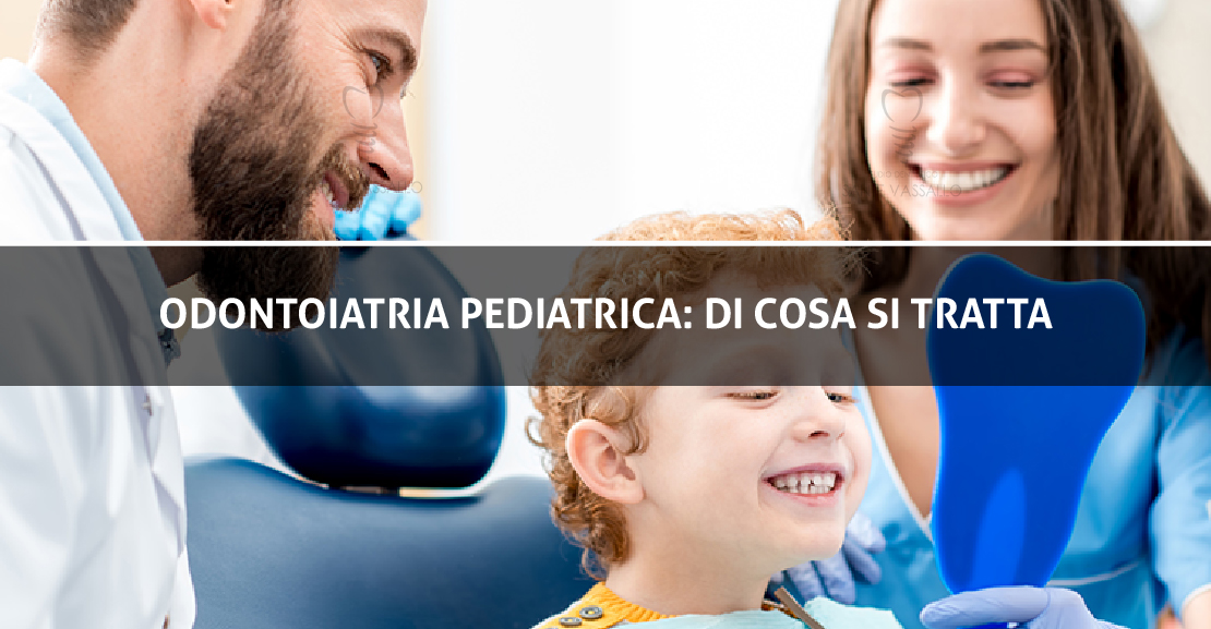 Odontoiatria pediatrica: di cosa si tratta
