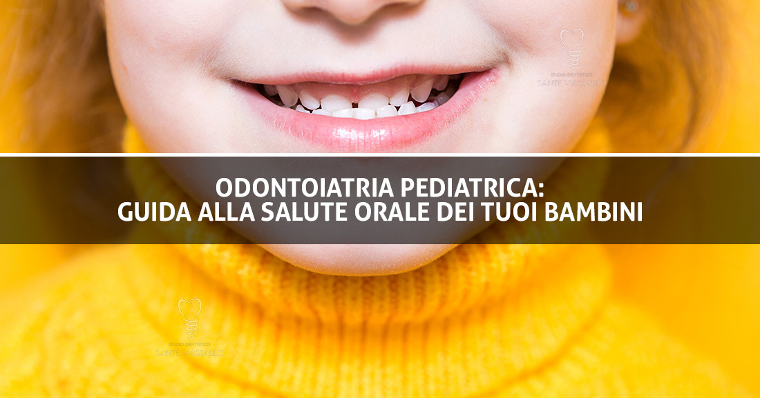 Odontoiatria pediatrica guida alla salute orale dei tuoi bambini - Copertina - Studio Dentistico Sante Vassallo