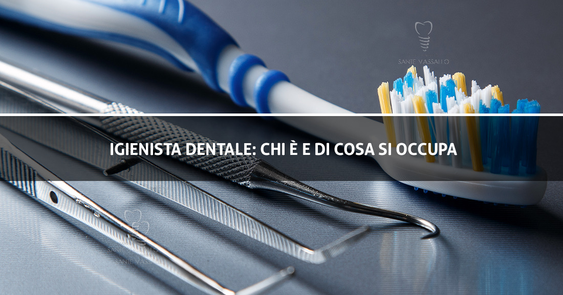 Igienista dentale: chi è e di cosa si occupa - Studio Dentistico Sante Vassallo