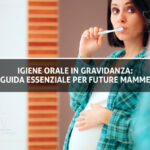 Igiene orale in gravidanza guida essenziale per future mamme - Copertina Articolo - Studio Dentistico Sante Vassallo